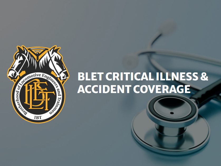 BLET Critical Illness and Accident Coverage